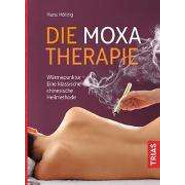 Libro: Terapia de moxa, con sugerencias para el autotratamiento, de Hans Höting, 240 páginas (E.800.0080)