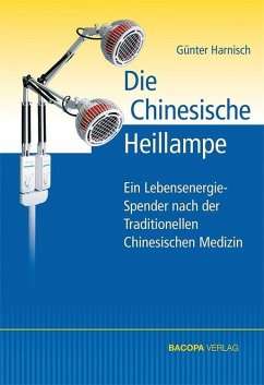 Livre : Die Chinesische Heillampe, de Dr. Günter Harnisch, 2013 (E.800.0011)