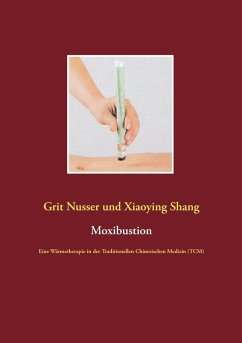 Livro: Moxabustão. A Heat Therapy in Traditional Chinese Medicine, MTC, por Grit Nusser, Xiaoying Shang, (Brochura) 128 páginas
